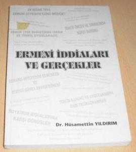 Dr Hüsamettin YILDIRIM - Ermeni İddiaları ve Gerçekler