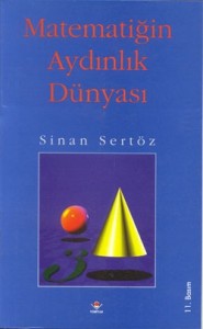 Matematiğin Aydınlık Dünyası - Sinan Sertöz