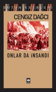 Onlarda İnsandı - Cengiz Dağcı