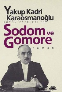Sodom ve Gomore - Yakup Kadri Karaosmanoğlu
