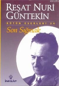 Son Sığınak - Reşat Nuri Güntekin