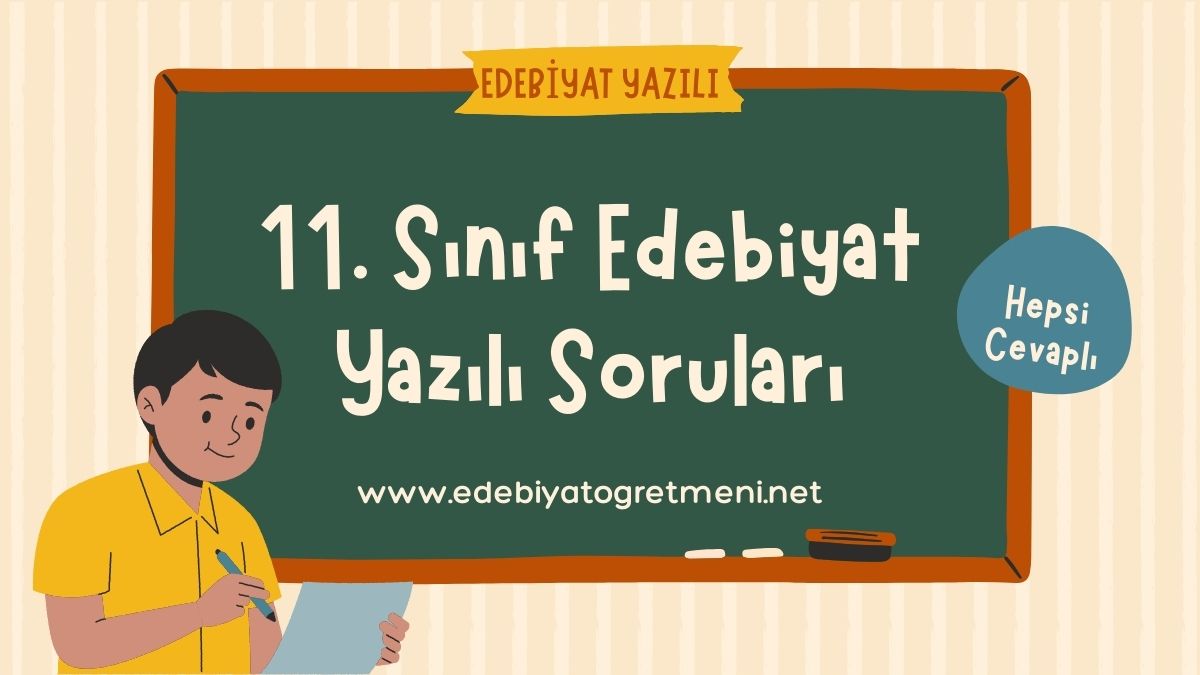 11 edebiyat yazılı sınav soruları