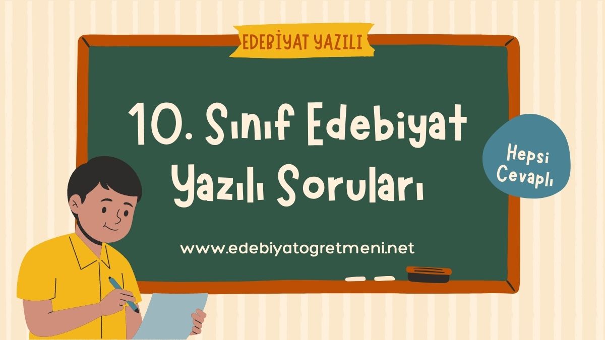 10. Sınıf Türk Dili ve Edebiyatı Yazılı Soruları ve Cevapları