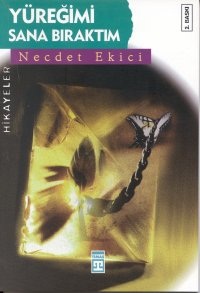 Yüreğimi Sana Bıraktım - Necdet Ekici